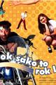 Rok Sako To Rok Lo Movie Poster