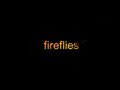 Fireflies - Official Trailer