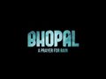 BHOPAL A PRAYER FOR RAIN - Official Trailer