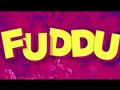 Fuddu - Official Movie Trailer