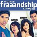 Mujhse Fraaandship Karoge
