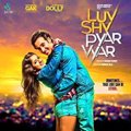 Luv Shv Pyar Vyar