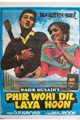 Phir Wohi Dil Laya Hoon Movie Poster