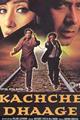 Kachche Dhaage Movie Poster