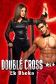 Double Cross - Ek Dhoka Movie Poster