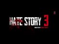 Hate Story 3 - Teaser