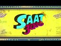 SAAT UCHAKKEY - Official Teaser