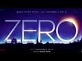 Zero - Teaser