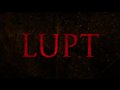 LUPT - Official Trailer