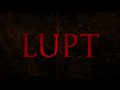 LUPT - Official Trailer