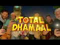 Total Dhamaal - Official Trailer