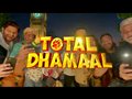 Total Dhamaal - Official Trailer