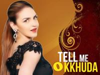 Tell Me O Kkhuda